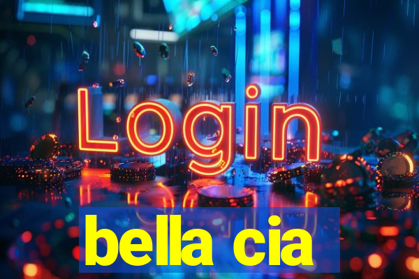 bella cia